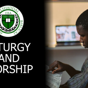 Litergy & Worship Elshaddai Bible Academy